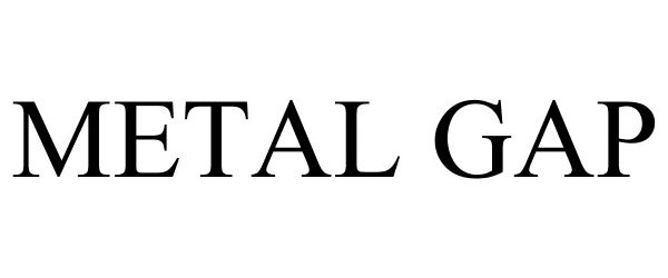 Trademark Logo METAL GAP