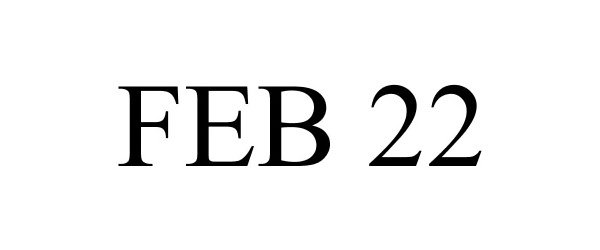 Trademark Logo FEB 22