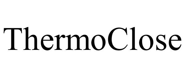 Trademark Logo THERMOCLOSE