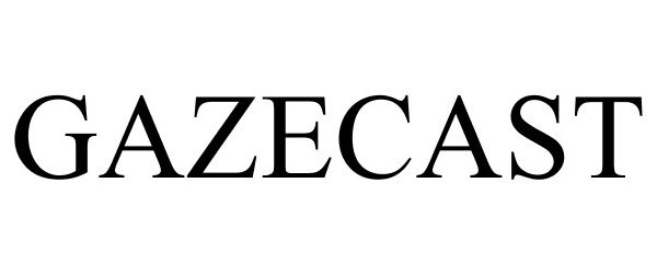 Trademark Logo GAZECAST