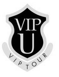 Trademark Logo VIP U VIP TOUR