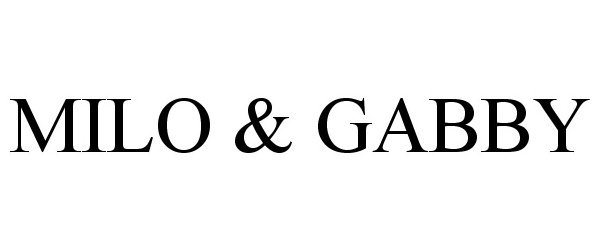 Trademark Logo MILO &amp; GABBY