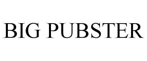 Trademark Logo BIG PUBSTER