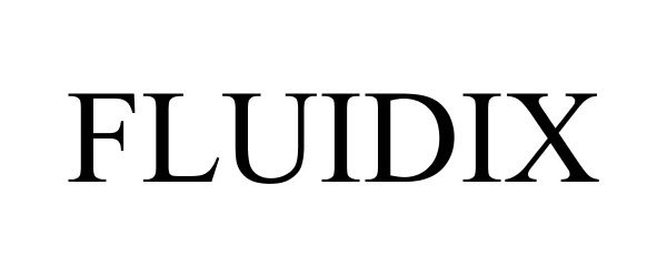 Trademark Logo FLUIDIX