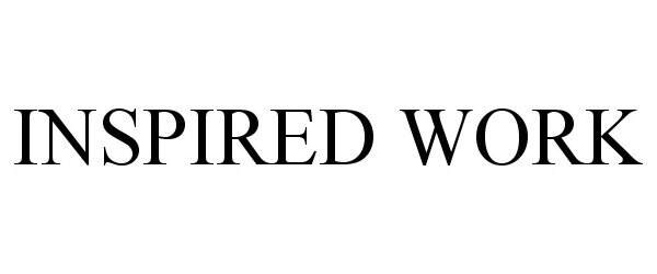 Trademark Logo INSPIRED WORK