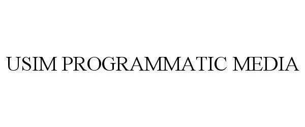 Trademark Logo USIM PROGRAMMATIC MEDIA