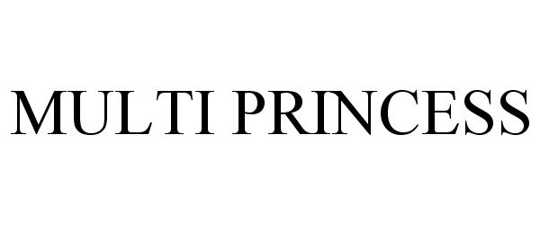 Trademark Logo MULTI PRINCESS