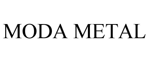 Trademark Logo MODA METAL