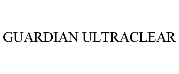 Trademark Logo GUARDIAN ULTRACLEAR