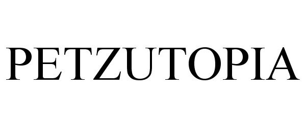 Trademark Logo PETZUTOPIA