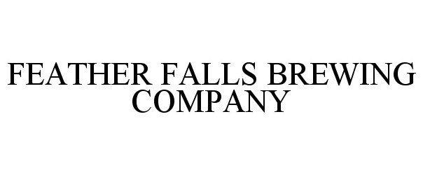  FEATHER FALLS BREWING COMPANY