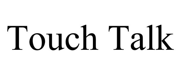 Trademark Logo TOUCH TALK
