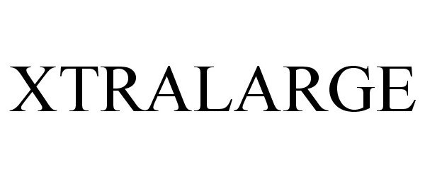 Trademark Logo XTRALARGE