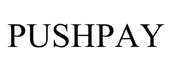 Trademark Logo PUSHPAY