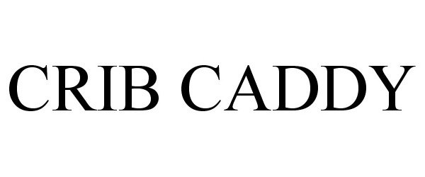 Trademark Logo CRIB CADDY