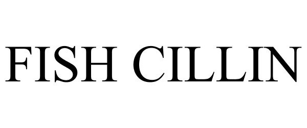 Trademark Logo FISH CILLIN