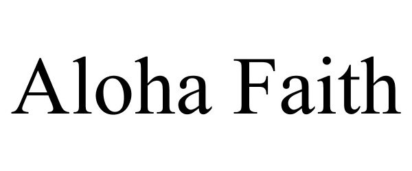  ALOHA FAITH