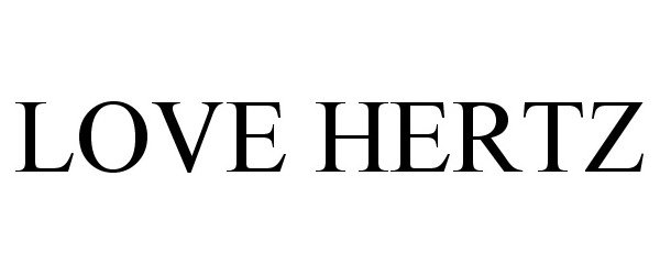 Trademark Logo LOVE HERTZ