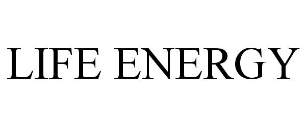 Trademark Logo LIFE ENERGY