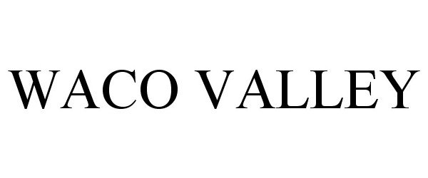  WACO VALLEY