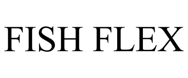 Trademark Logo FISH FLEX