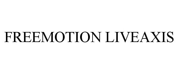  FREEMOTION LIVEAXIS