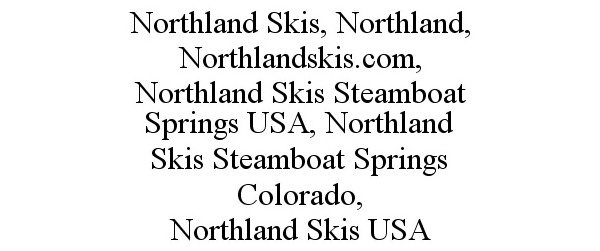  NORTHLAND SKIS, NORTHLAND, NORTHLANDSKIS.COM, NORTHLAND SKIS STEAMBOAT SPRINGS USA, NORTHLAND SKIS STEAMBOAT SPRINGS COLORADO, N