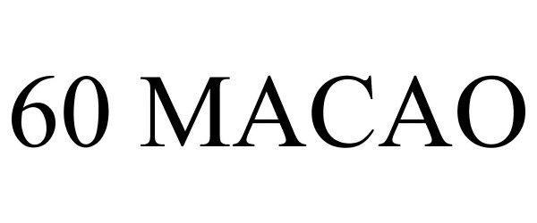 Trademark Logo 60 MACAO