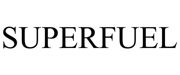 Trademark Logo SUPERFUEL