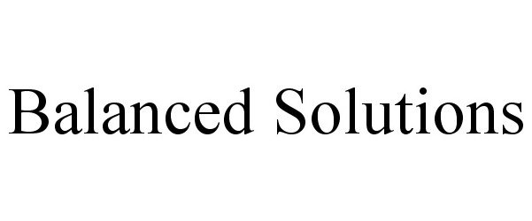 Trademark Logo BALANCED SOLUTIONS