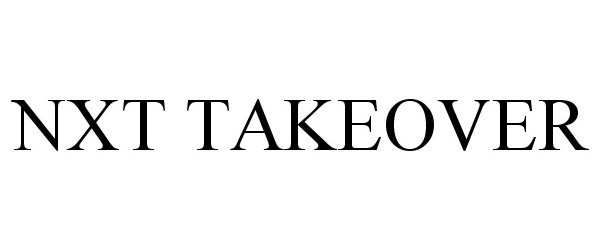 Trademark Logo NXT TAKEOVER