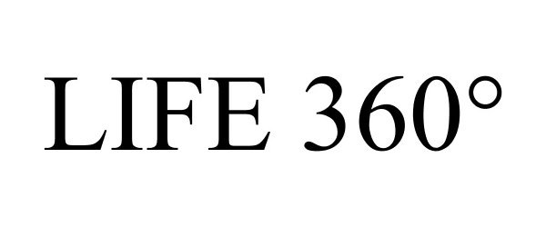 Trademark Logo LIFE 360Â°