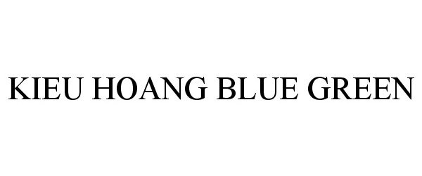 Trademark Logo KIEU HOANG BLUE GREEN