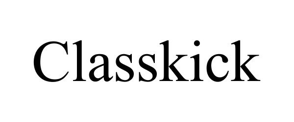 Trademark Logo CLASSKICK