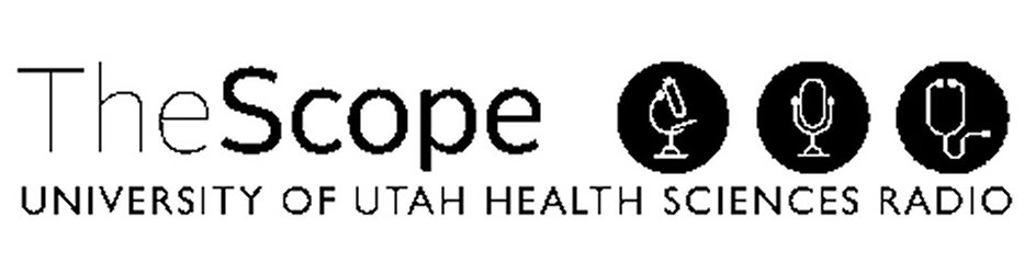 Trademark Logo THE SCOPE UNIVERSITY OF UTAH HEALTH SCIENCES RADIO