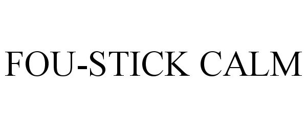 Trademark Logo FOU-STICK CALM