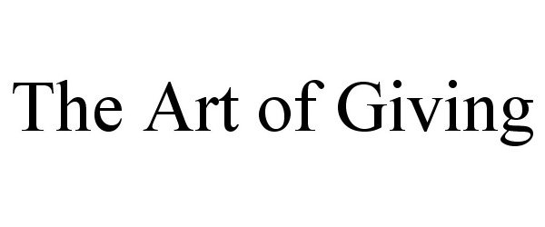 Trademark Logo THE ART OF GIVING