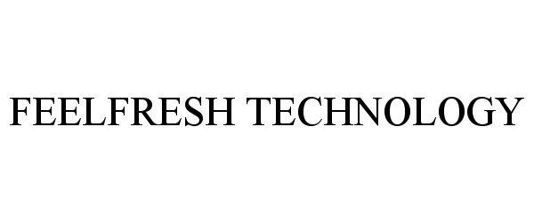  FEELFRESH TECHNOLOGY