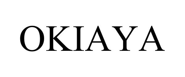 Trademark Logo OKIAYA