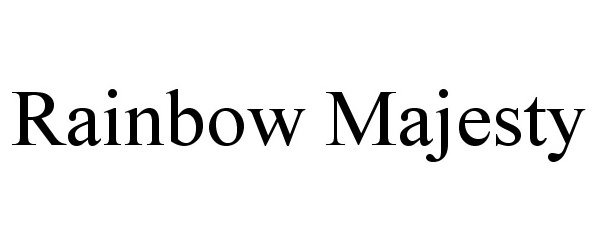 Trademark Logo RAINBOW MAJESTY