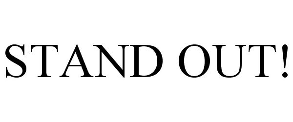  STAND OUT!