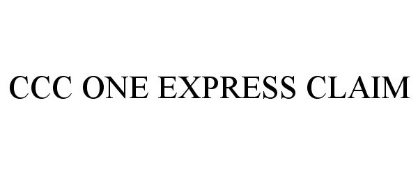 Trademark Logo CCC ONE EXPRESS CLAIM
