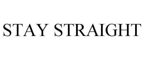 Trademark Logo STAY STRAIGHT