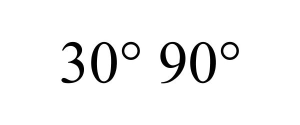  30Â° 90Â°