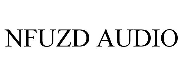 Trademark Logo NFUZD AUDIO
