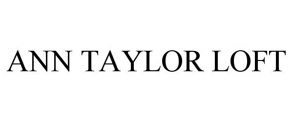 Trademark Logo ANN TAYLOR LOFT
