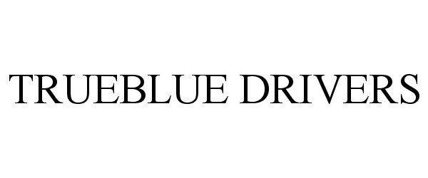  TRUEBLUE DRIVERS