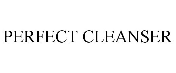Trademark Logo PERFECT CLEANSER