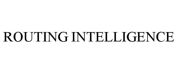 Trademark Logo ROUTING INTELLIGENCE