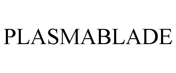 Trademark Logo PLASMABLADE